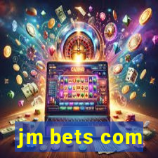 jm bets com